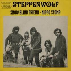 Steppenwolf : Snowblind Friend - Hippo Stomp